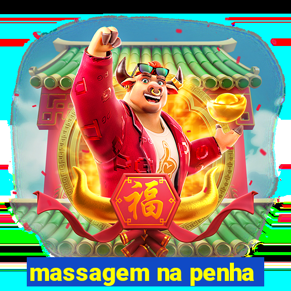 massagem na penha